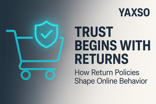 Consumer Trust in E-commerce: How Return Policies Influence Online Behavior - YAXSO